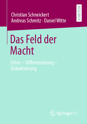 Das Feld der Macht von Schmitz,  Andreas, Schneickert,  Christian, Witte,  Daniel