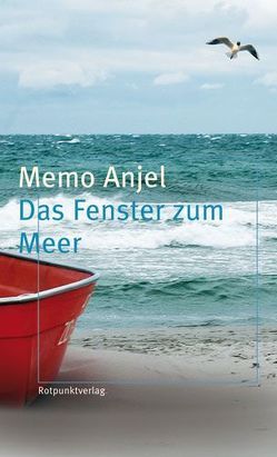 Das Fenster zum Meer von Anjel,  Memo, Schultze Kraft,  Peter