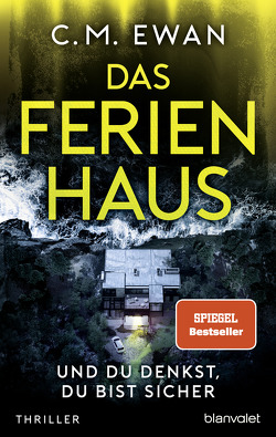 Das Ferienhaus – Und du denkst, du bist sicher von Ewan,  C.M., Stratthaus,  Bernd