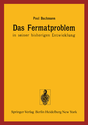 Das Fermatproblem in seiner bisherigen Entwicklung von Bachmann,  P.