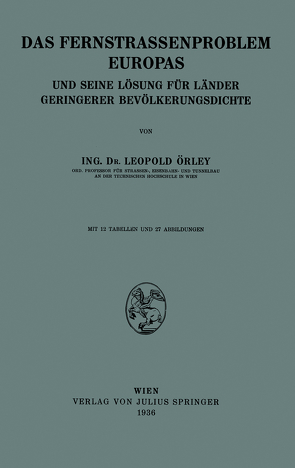 Das Fernstrassenproblem Europas von Örley,  Leopold