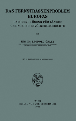 Das Fernstrassenproblem Europas von Örley,  Leopold