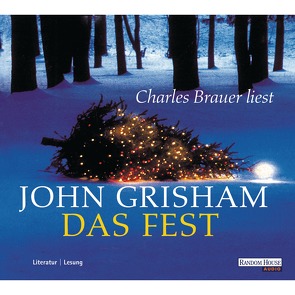 Das Fest von Brauer,  Charles, Grisham,  John