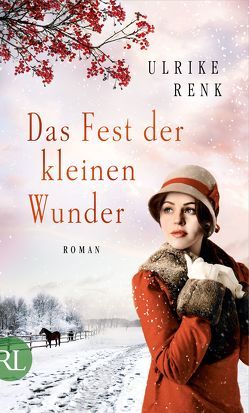 Das Fest der kleinen Wunder von Renk,  Ulrike