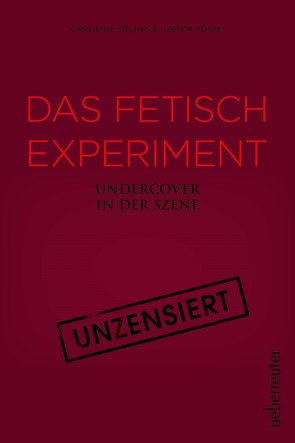 Das Fetisch-Experiment von Sieling,  Caroline, Vosko ,  Viktor