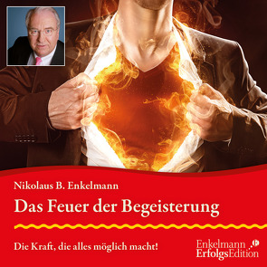 Das Feuer der Begeisterung von Enkelmann,  Nikolaus B.