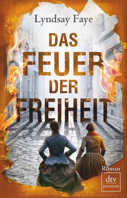 Das Feuer der Freiheit von Faye,  Lyndsay, Meßner,  Michaela