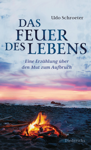 Das Feuer des Lebens von Schroeter,  Udo