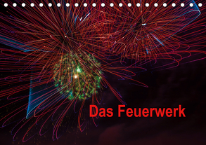 Das Feuerwerk (Tischkalender 2020 DIN A5 quer) von Gödecke,  Dieter