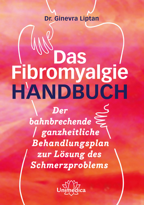 Das Fibromyalgie-Handbuch von Liptan,  Ginevra