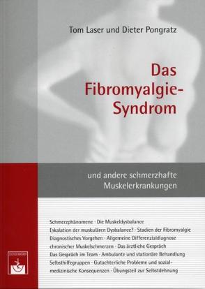 Das Fibromyalgie-Syndrom von Laser,  Tom, Pongratz,  Dieter