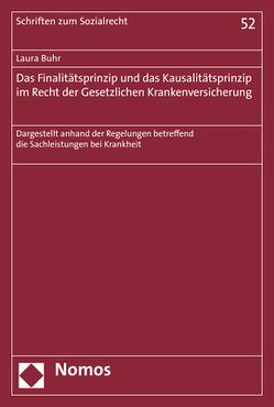 Das Finalitätsprinzip und das Kausalitätsprinzip im Recht der Gesetzlichen Krankenversicherung von Buhr,  Laura