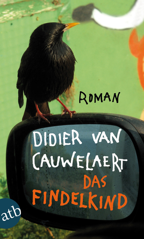 Das Findelkind von Cauwelaert,  Didier van, Cordes,  Veronika