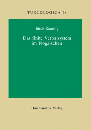 Das finite Verbalsystem im Nogaischen von Karakoc,  Birsel