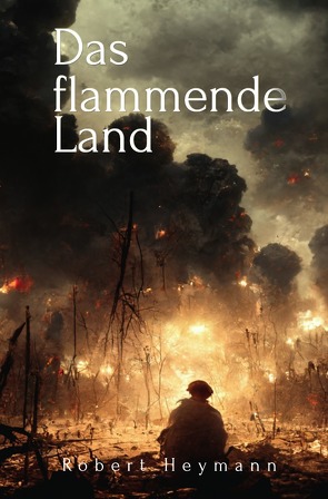 Das flammende Land von Heymann,  Robert