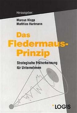 Das Fledermaus-Prinzip von Hartmann,  Matthias, Klopp,  Marcus