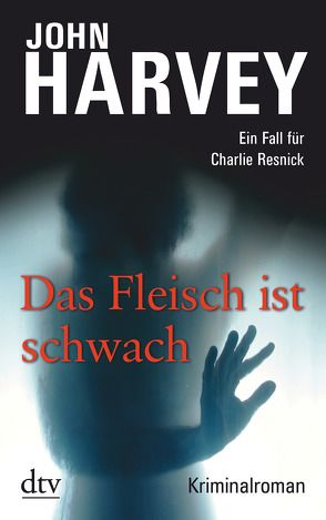 Das Fleisch ist schwach von Harvey,  John, Kreutzfeldt,  Sophie