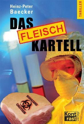 Das Fleisch-Kartell von Baecker,  Heinz-Peter