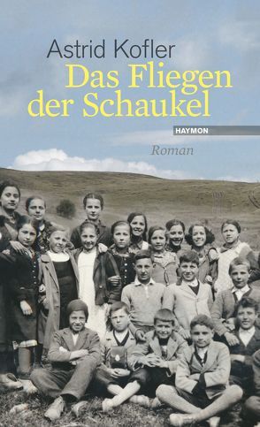 Das Fliegen der Schaukel von Kofler,  Astrid