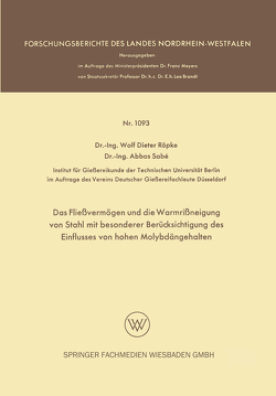 Das Fließvermögen und die Warmrißneigung von Stahl mit besonderer Berücksichtigung des Einflusses von hohen Molybdängehalten von Röpke,  Wolf Dieter