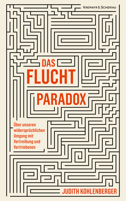 Das Fluchtparadox von Kohlenberger,  Judith