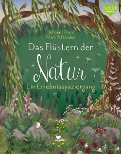 Das Flüstern der Natur – Ein Erlebnisspaziergang von Pattenden,  Marc, Prinz,  Johanna