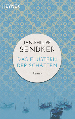 Das Flüstern der Schatten von Sendker,  Jan-Philipp