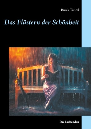 Das Flüstern der Schönheit von Tuncel,  Burak