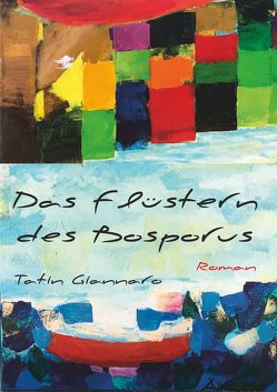 Das Flüstern des Bosporus von Giannaro,  Tatin