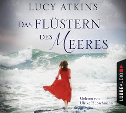 Das Flüstern des Meeres von Atkins,  Lucy, Hübschmann,  Ulrike, Koonen,  Angela