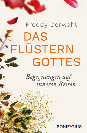 Das Flüstern Gottes von Derwahl,  Freddy