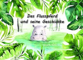 Das Flusspferd und seine Geschichte von Kühnlenz,  Bozena