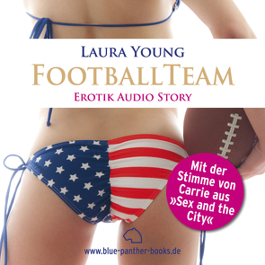 Das Football Team | Erotik Audio Story | Erotisches Hörbuch Audio CD von von Bentheim,  Irina, Young,  Laura