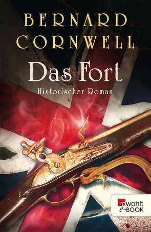 Das Fort von Cornwell,  Bernard, Fell,  Karolina