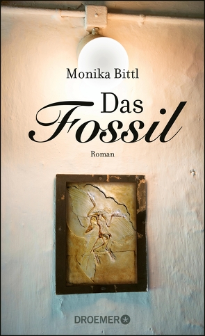 Das Fossil von Bittl,  Monika