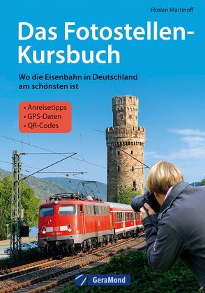 Das Fotostellen-Kursbuch von Martinoff,  Florian