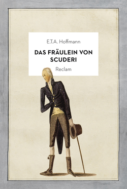 Das Fräulein von Scuderi von Hoffmann,  E T A, Wortmann,  Thomas