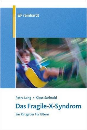 Das Fragile-X-Syndrom von Lang,  Petra, Sarimski,  Klaus