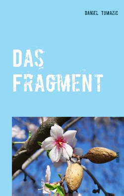 Das Fragment von Tomazic,  Daniel