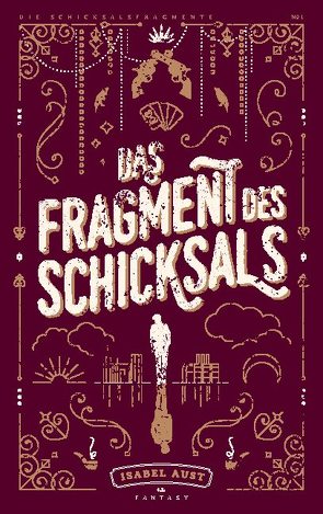 Das Fragment des Schicksals von Aust,  Isabel