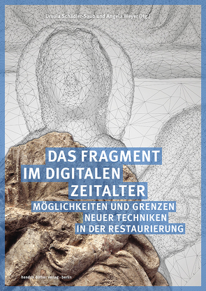 Das Fragment im digitalen Zeitalter von Schädler-Saub,  Ursula, Weyer,  Angela