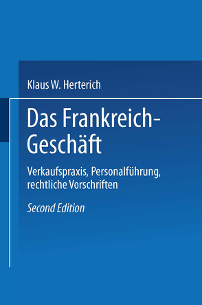 Das Frankreich-Geschäft von Herterich,  Klaus W.