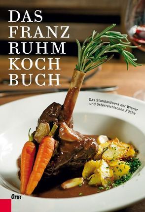 Das Franz Ruhm Kochbuch von Ruhm,  Franz