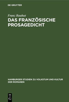 Das französische Prosagedicht von Rauhut,  Franz