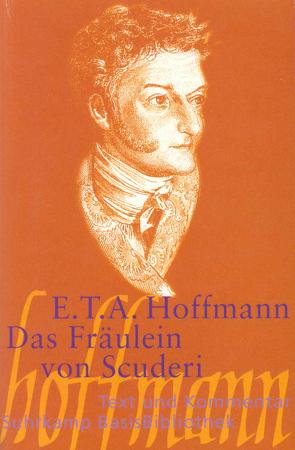 Das Fräulein von Scuderi von Hoffmann,  E T A, Korff-Schmising,  Barbara von