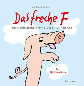 Das freche F von Keller,  Michael