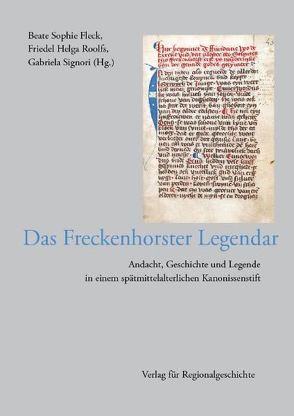 Das Freckenhorster Legendar von Fleck,  Beate Sophie, Roolfs,  Friedel Helga, Signori,  Gabriela