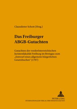 Das Freiburger ABGB-Gutachten von Schott,  Clausdieter