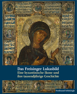 Das Freisinger Lukasbild von Blänsdorf,  Catharina, Bosselmann-Ruickbie,  Antje, Roll,  Carmen, Stege,  Heike