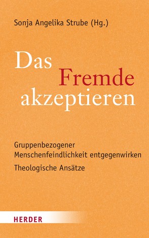 Das Fremde akzeptieren von Strube,  Sonja Angelika